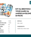 Kit NA Brewing On Your Mark Non-Alcoholic American Blonde (6 pack) - bardelia